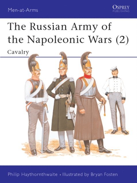 Philip Haythornthwaite - Russian Army of the Napoleonic Wars (2), E-bok