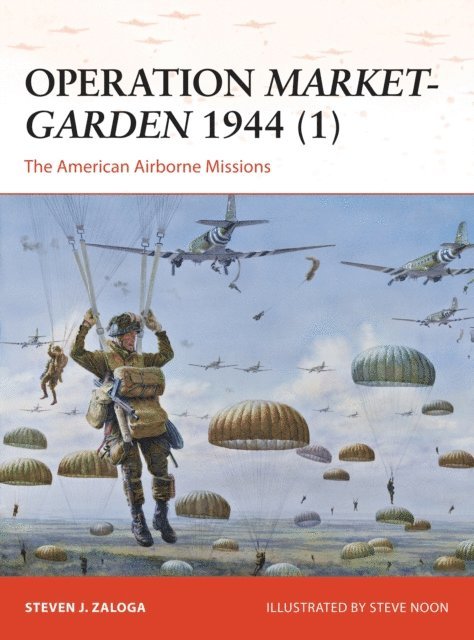 Steven J. Zaloga - Operation Market-Garden 1944 (1), E-bok
