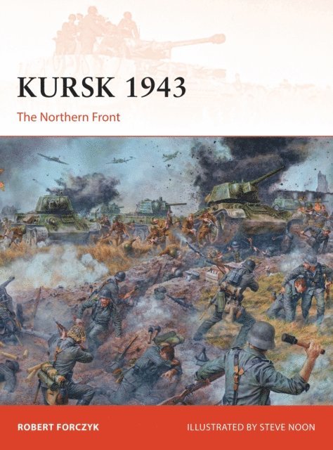 Robert Forczyk - Kursk 1943, E-bok
