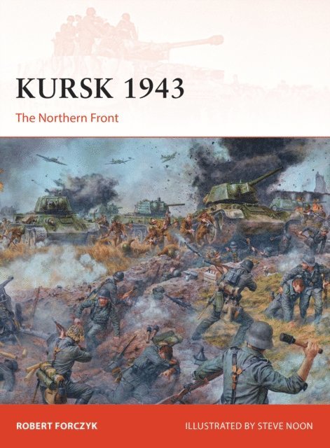 Robert Forczyk - Kursk 1943, E-bok