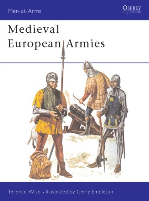 Terence Wise - Medieval European Armies, E-bok