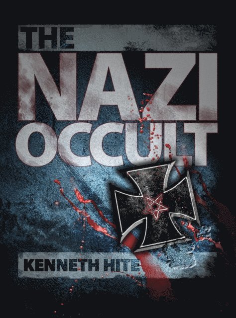 Kenneth Hite - Nazi Occult, E-bok