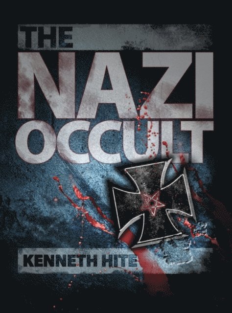 Kenneth Hite - Nazi Occult, E-bok