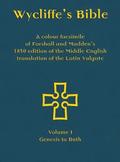 Wycliffe's Bible - A colour facsimile of Forshall and Madden's 1850 edition of the Middle English translation of the Latin Vulgate