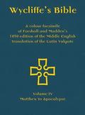 Wycliffe's Bible - A colour facsimile of Forshall and Madden's 1850 edition of the Middle English translation of the Latin Vulgate
