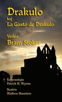Bram Stoker - Drakulo kaj La Gasto de Drakulo, Inbunden. Tillgänglighet: Lägg i varukorg