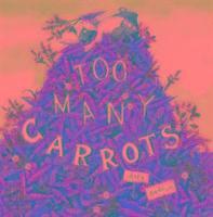 Katy Hudson - Too Many Carrots, Häftad