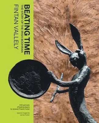 Fintan Vallely - Beating Time, Inbunden. Tillgänglighet: Lägg i varukorg