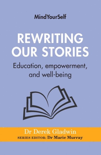 Derek Gladwin - Rewriting Our Stories, E-bok
