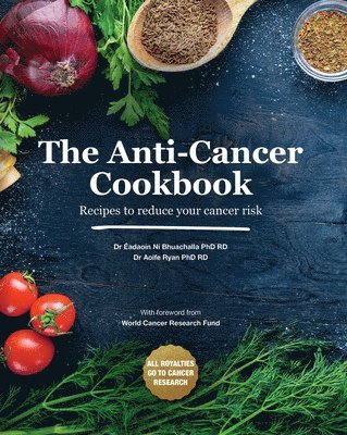 Aoife Ryan, Eadaoin Ni Bhuachalla - Anti-Cancer Cookbook, Inbunden