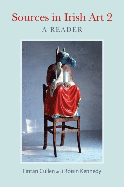 Roisin  Kennedy, Fintan Cullen - Sources in Irish Art 2, E-bok