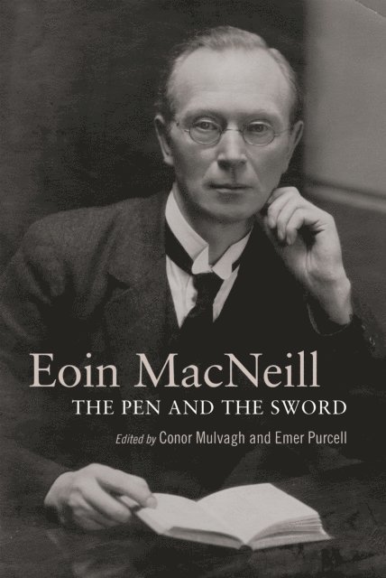 Emer Purcell, Conor Mulvagh - Eoin MacNeill, E-bok