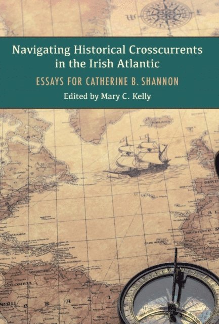 Mary Kelly - Navigating Historical Crosscurrents in the Irish Atlantic, E-bok
