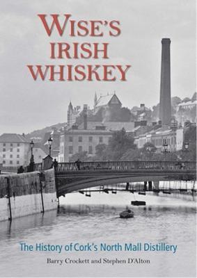 Barry Crockett, Stephen D'Alton - Wise's Irish Whiskey, Inbunden