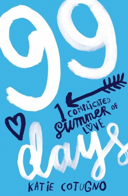 Katie Cotugno - 99 Days, E-bok