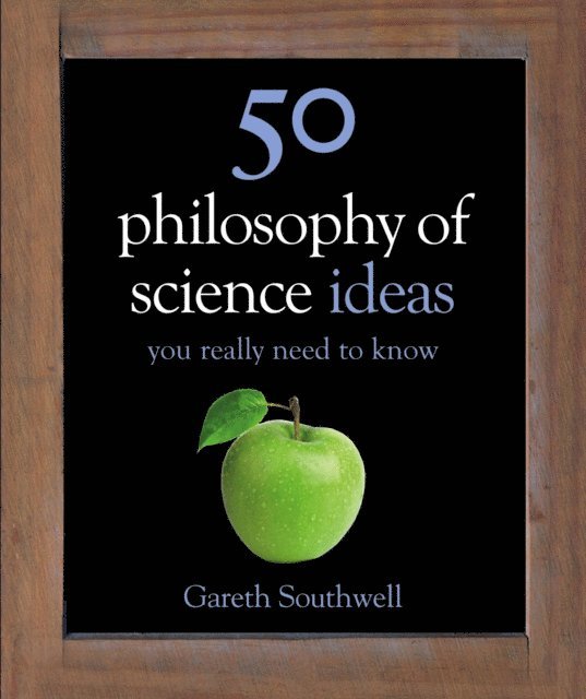 Gareth Southwell - 50 Philosophy of Science Ideas You Really Need to Know, E-bok