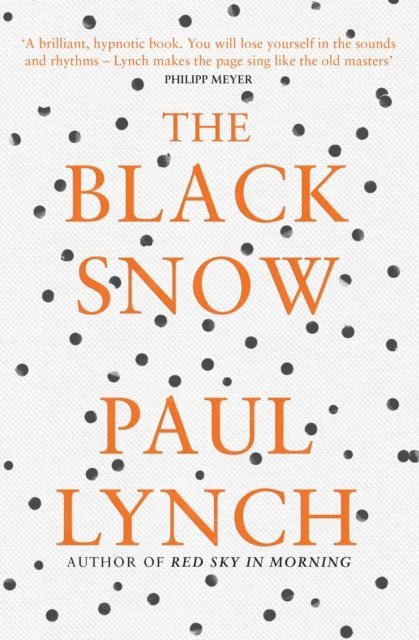 Paul Lynch - Black Snow, E-bok