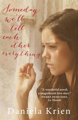 Someday We'll Tell Each Other Everything av Daniela Krien