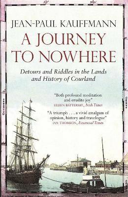 Jean-Paul Kauffmann - Journey to Nowhere, Häftad