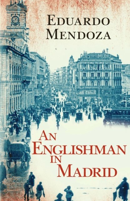 Eduardo Mendoza - Englishman in Madrid, E-bok
