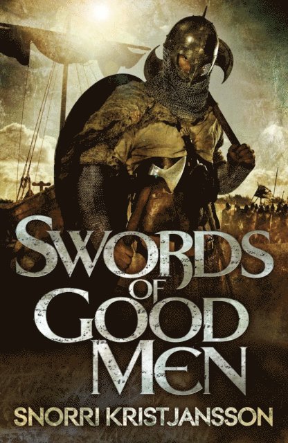 Snorri Kristjansson - Swords of Good Men, E-bok