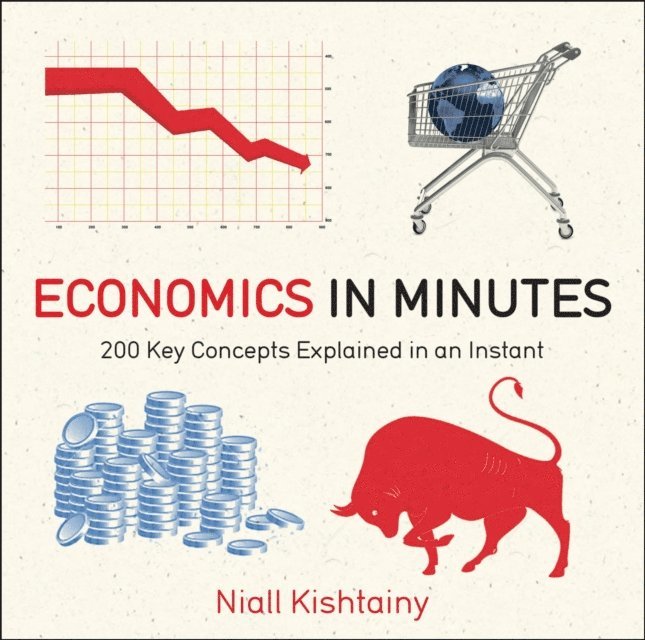 Niall Kishtainy - Economics in Minutes, E-bok