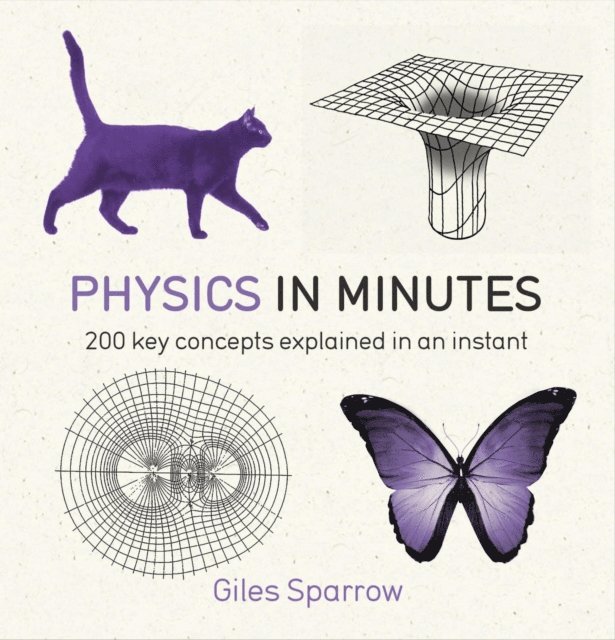 Giles Sparrow - Physics in Minutes, E-bok