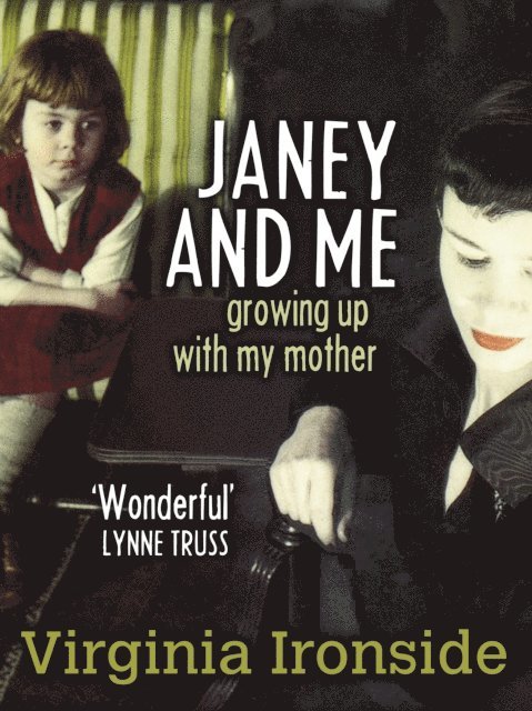 Virginia Ironside - Janey and Me, E-bok
