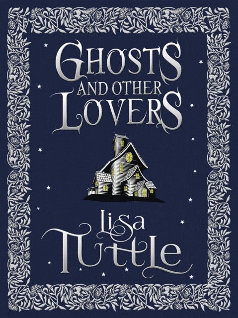 Lisa Tuttle - Ghosts and Other Lovers: A Short Story Collection, E-bok
