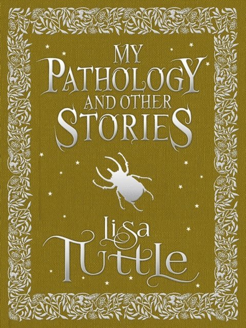 Lisa Tuttle - My Pathology and Other Stories, E-bok
