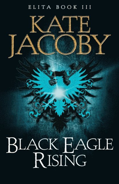 Kate Jacoby - Black Eagle Rising: The Books of Elita #3, E-bok. Tillgänglighet: Lägg i varukorg