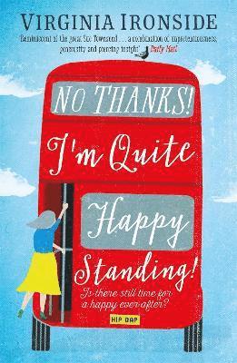 Virginia Ironside - No, Thanks! I'm Quite Happy Standing!, Häftad