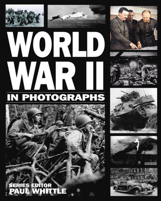 Andrew Webb - World War II in Photographs, E-bok