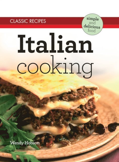 Wendy Hobson - Classic Recipes: Italian Cooking, E-bok