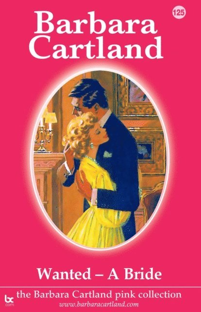 Barbara Cartland - Wanted - A Bride, E-bok