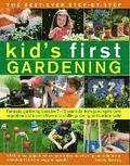 Best Ever Step-by-step Kid's First Gardening