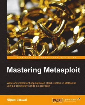 Nipun Jaswal - Mastering Metasploit, Häftad