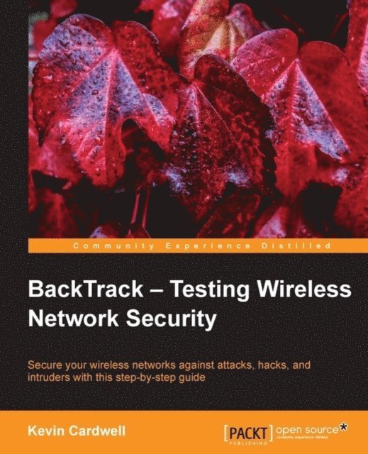 Kevin Cardwell - BackTrack - Testing Wireless Network Security, E-bok