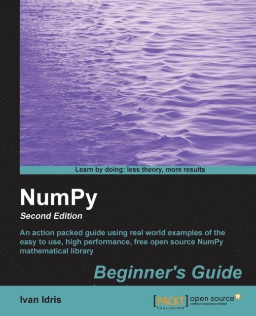 Idris Ivan Idris - NumPy Beginner's Guide (Second Edition), E-bok. Tillgänglighet: Lägg i varukorg