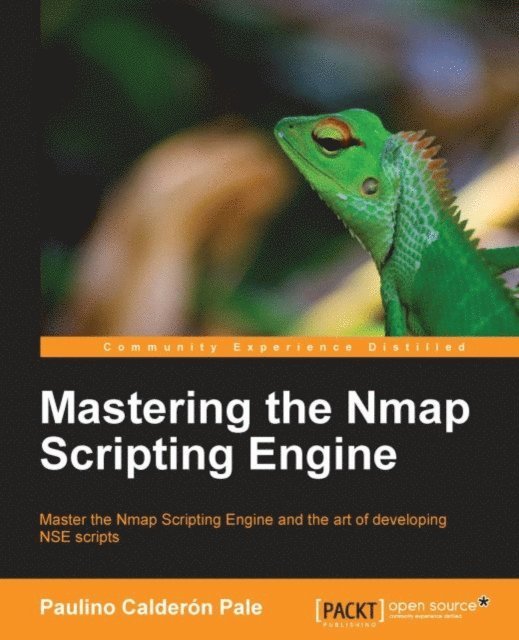 Paulino Calderon - Mastering the Nmap Scripting Engine, E-bok