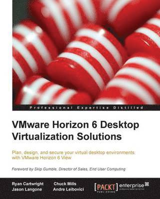 Ryan Cartwright, Chuck Mills - Vmware Horizon 6 Desktop Virtualization Solutions Second Edition, Häftad. Tillgänglighet: Lägg i varukorg