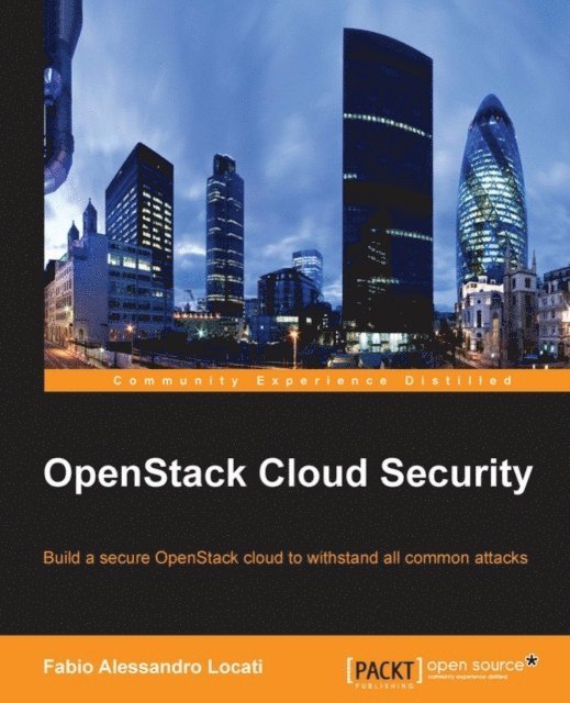 Locati Fabio Alessandro Locati - OpenStack Cloud Security, E-bok. Tillgänglighet: Lägg i varukorg