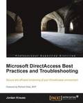 Microsoft DirectAccess Best Practices and Troubleshooting