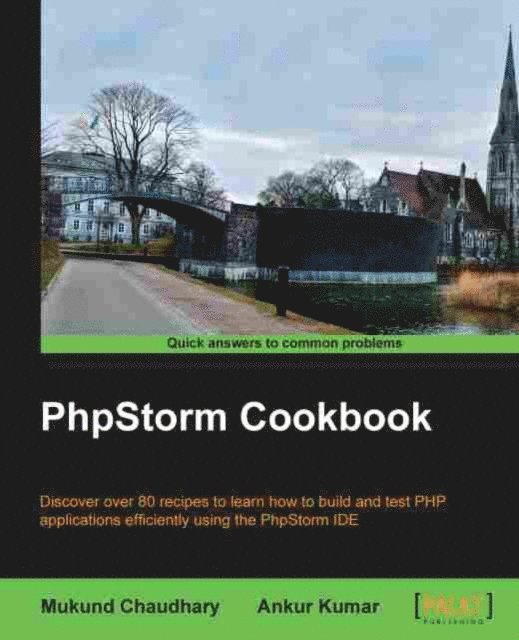 Mukund Chaudhary - PhpStorm Cookbook, E-bok