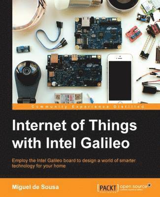 Miguel Sousa - Internet of Things with Intel Galileo, Häftad