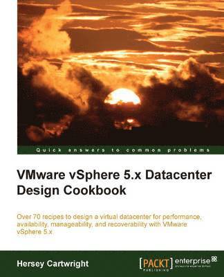 Hersey Cartwright - Vmware Vsphere 5.X Datacenter Design Cookbook, Häftad