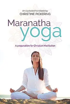 Christine Pickering - Maranatha Yoga, Häftad. Tillgänglighet: Tillfälligt slut
