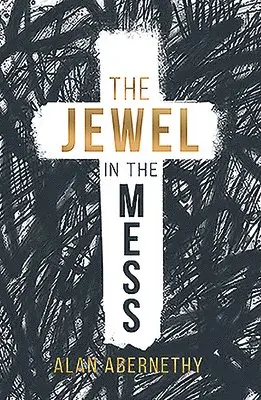 Alan Abernethy - Jewel in the Mess, Häftad. Tillgänglighet: Tillfälligt slut