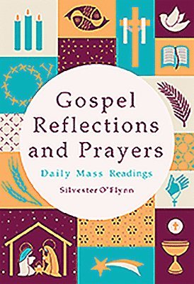 Silvester O'Flynn - Gospel Reflections and Prayers: Daily Mass Readings, Häftad