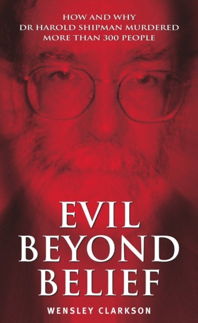 Wensley Clarkson - Evil Beyond Belief, E-bok. Tillgänglighet: Lägg i varukorg